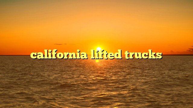 Unearthing Your Dream Ride: A Deep Dive into Lifted Trucks For Sale In California